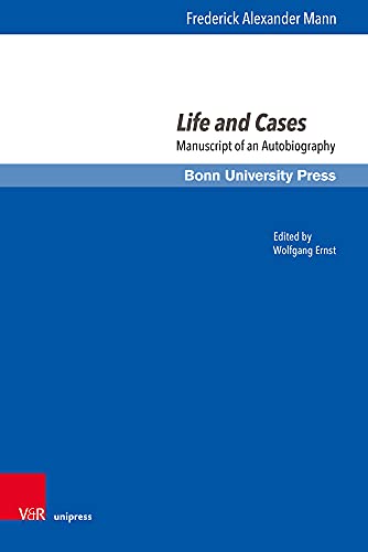 9783847113508: Life and Cases: Manuscript of an Autobiography (Bonner Schriften Zur Universitats Und Wissenschaftsgeschichte, 11)