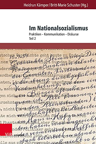 9783847114604: Im Nationalsozialismus: Praktiken - Kommunikation - Diskurse: 1.2 (Arbeiten Zu Sprachgebrauch Und Kommunikation Zur Zeit Des Nationalsozialismus, 1)