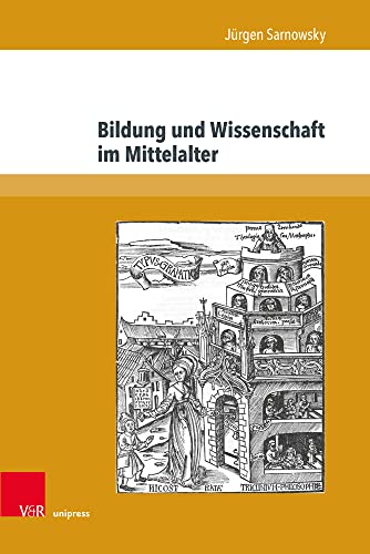 Bildung und Wissenschaft im Mittelalter - Sarnowsky, Jürgen