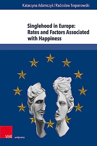 Stock image for Singlehood in Europe : Rates and Factors Associated With Happiness for sale by GreatBookPrices