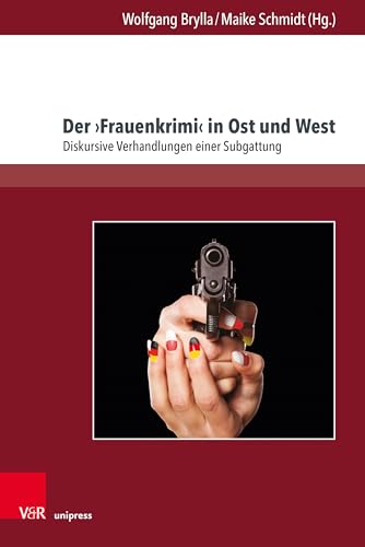 9783847115908: Der Frauenkrimi in Ost und West: Diskursive Verhandlungen einer Subgattung