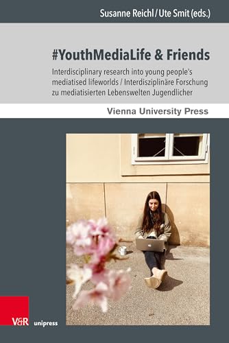 Stock image for Youthmedialife & Friends: Interdisciplinary Research Into Young People's Mediatised Lifeworlds / Interdisziplinare Forschung Zu Mediatisierten Lebenswelten Jugendlicher for sale by Revaluation Books