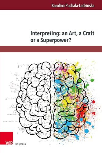 Beispielbild fr Interpreting: An Art, a Craft or a Superpower? zum Verkauf von Blackwell's
