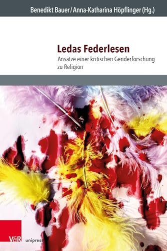 9783847116851: Ledas Federlesen: Ansatze Einer Kritischen Genderforschung Zu Religion