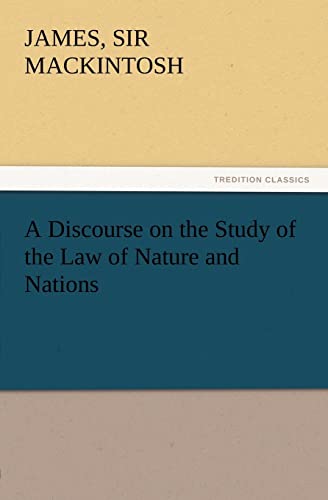 Imagen de archivo de A Discourse on the Study of the Law of Nature and Nations a la venta por Lucky's Textbooks