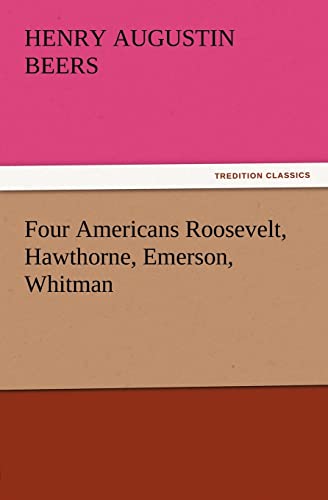 9783847212461: Four Americans Roosevelt, Hawthorne, Emerson, Whitman