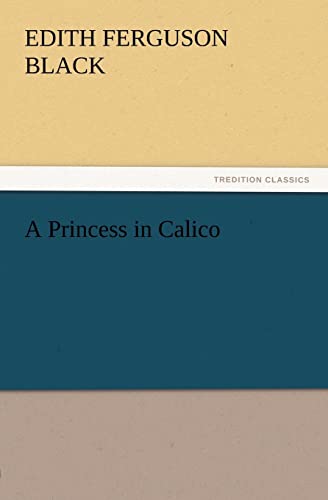 9783847212676: A Princess in Calico