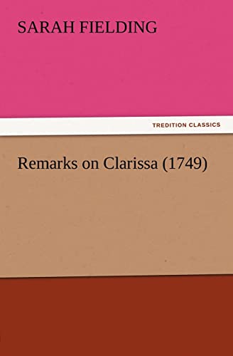Remarks on Clarissa (1749) (9783847212683) by Fielding, Sarah