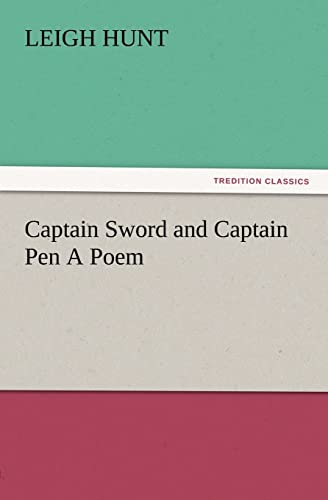 Captain Sword and Captain Pen A Poem (9783847212737) by Hunt, Leigh