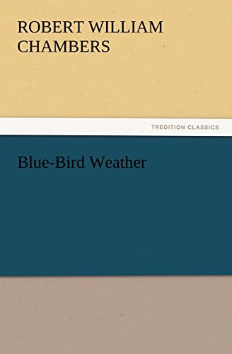 Stock image for Blue-Bird Weather for sale by Lucky's Textbooks