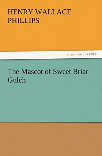 Beispielbild fr The Mascot of Sweet Briar Gulch zum Verkauf von Chiron Media