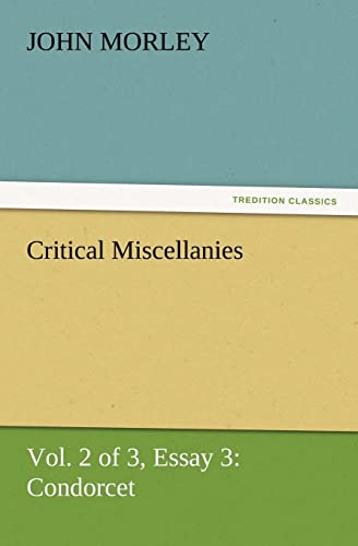 Stock image for Critical Miscellanies (Vol. 2 of 3) Essay 3: Condorcet for sale by Lucky's Textbooks