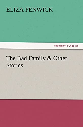 Stock image for The Bad Family & Other Stories for sale by Lucky's Textbooks