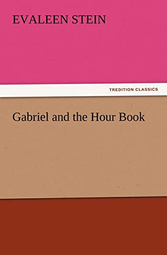 Imagen de archivo de Gabriel and the Hour Book a la venta por Lucky's Textbooks