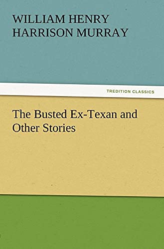 Beispielbild fr The Busted Ex-Texan and Other Stories zum Verkauf von Lucky's Textbooks