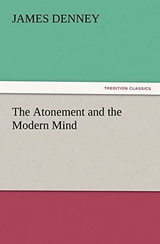 Stock image for The Atonement and the Modern Mind for sale by Lucky's Textbooks