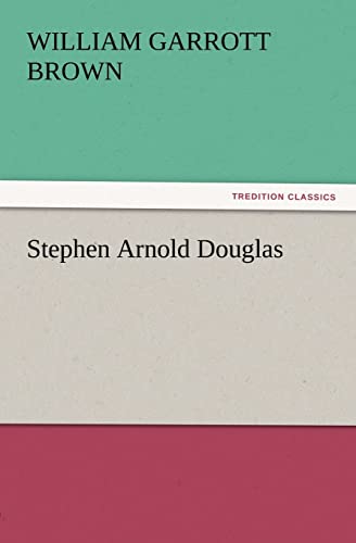 Stock image for Stephen Arnold Douglas for sale by Lucky's Textbooks