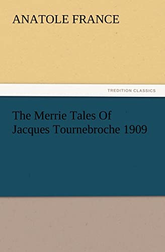 Stock image for The Merrie Tales of Jacques Tournebroche 1909 for sale by Lucky's Textbooks