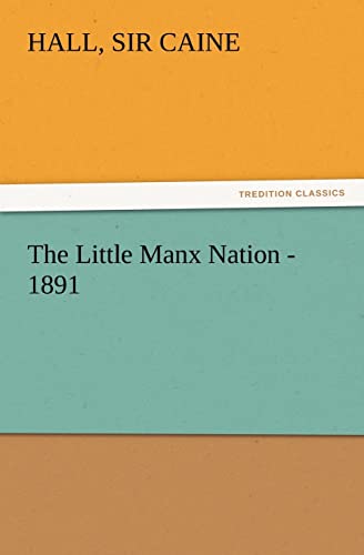 9783847214199: The Little Manx Nation - 1891 (TREDITION CLASSICS)