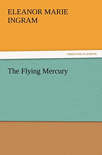 Beispielbild fr The Flying Mercury zum Verkauf von Lucky's Textbooks