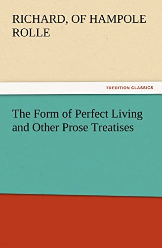 Beispielbild fr The Form of Perfect Living and Other Prose Treatises zum Verkauf von Ria Christie Collections