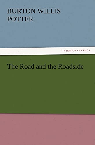 Imagen de archivo de The Road and the Roadside a la venta por Ria Christie Collections