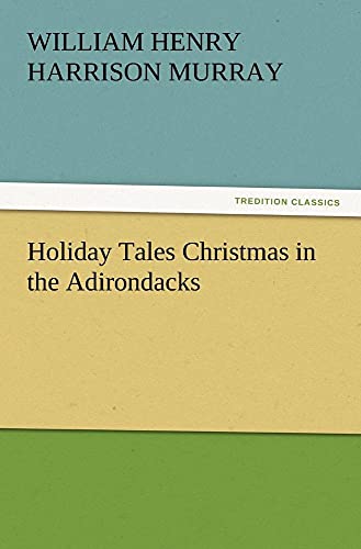 Beispielbild fr Holiday Tales Christmas in the Adirondacks zum Verkauf von Lucky's Textbooks