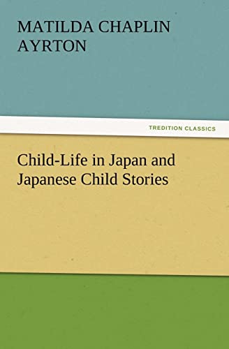 9783847214823: Child-Life in Japan and Japanese Child Stories