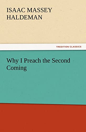 Stock image for Why I Preach the Second Coming for sale by Lucky's Textbooks