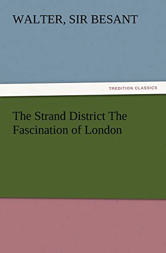 9783847215158: The Strand District The Fascination of London (TREDITION CLASSICS)