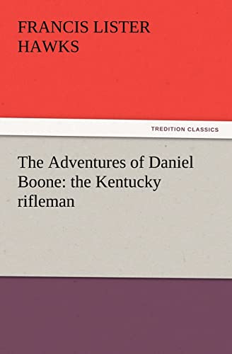 Stock image for The Adventures of Daniel Boone: the Kentucky rifleman for sale by Lucky's Textbooks