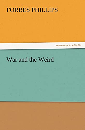 War and the Weird (9783847216193) by Phillips, Forbes