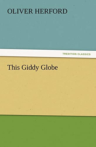 9783847217015: This Giddy Globe (TREDITION CLASSICS)