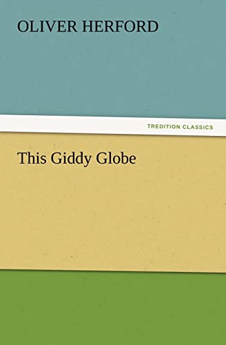 This Giddy Globe (9783847217015) by Herford, Birmingham Fellow In English Literature Of The Long Nineteenth Century Oliver