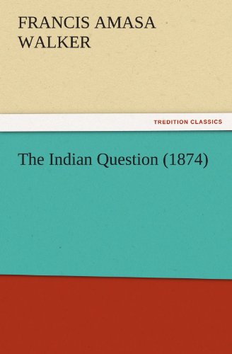 Imagen de archivo de The Indian Question (1874) a la venta por Lucky's Textbooks