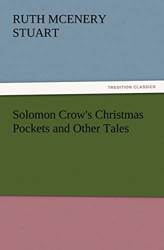Solomon Crow's Christmas Pockets and Other Tales (9783847217770) by Stuart, Ruth McEnery