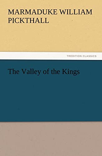 The Valley of the Kings (9783847218005) by Pickthall, Marmaduke William