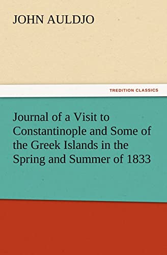 Beispielbild fr Journal of a Visit to Constantinople and Some of the Greek Islands in the Spring and Summer of 1833 zum Verkauf von Lucky's Textbooks