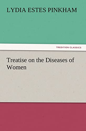 9783847218227: Treatise on the Diseases of Women (TREDITION CLASSICS)