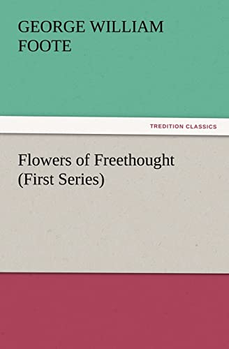9783847219125: Flowers of Freethought (First Series)