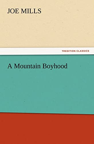 Stock image for A Mountain Boyhood for sale by Lucky's Textbooks