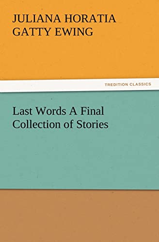 9783847219835: Last Words A Final Collection of Stories