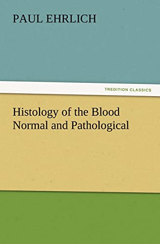 Stock image for Histology of the Blood Normal and Pathological for sale by Lucky's Textbooks