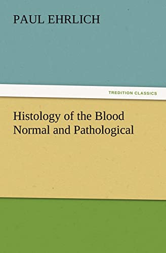 9783847220008: Histology of the Blood Normal and Pathological