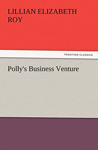 Polly's Business Venture (9783847220305) by Roy, Lillian Elizabeth
