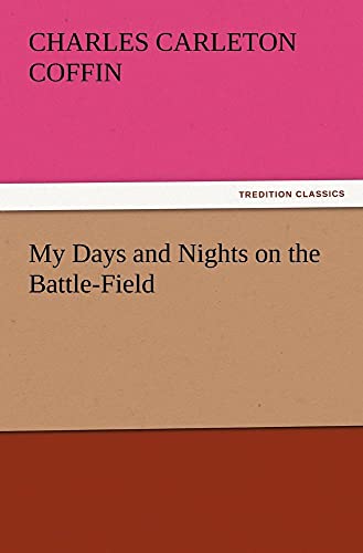 Stock image for My Days and Nights on the BattleField for sale by PBShop.store US