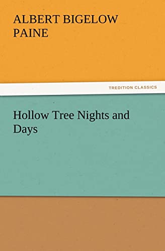 Hollow Tree Nights and Days (9783847220701) by Paine, Albert Bigelow
