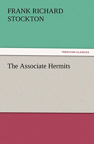 The Associate Hermits - Frank Richard Stockton