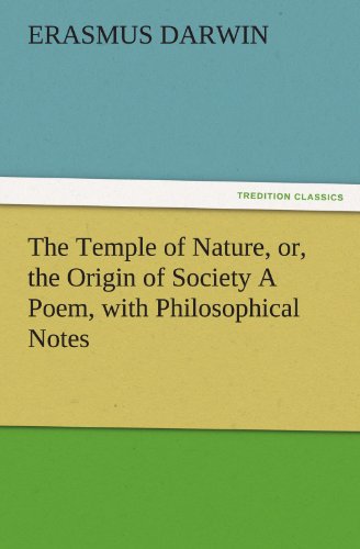The Temple of Nature, Or, the Origin of Society a Poem, with Philosophical Notes (9783847221562) by Darwin, Erasmus