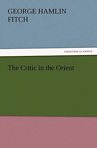 Stock image for The Critic in the Orient for sale by Lucky's Textbooks